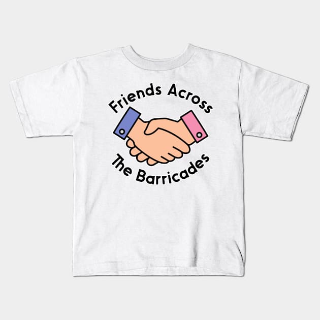 Friends Across The Barricades Kids T-Shirt by nextneveldesign